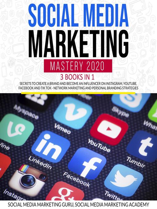 Title details for Social Media Marketing Mastery 2020 3 Books in 1 by Social Media Marketing Academy - Wait list